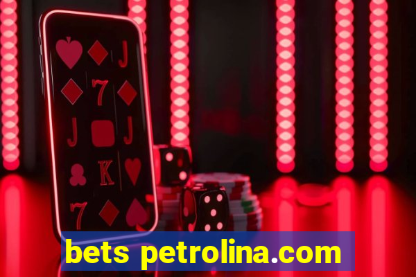 bets petrolina.com